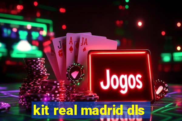 kit real madrid dls